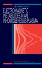 Electromagnetic Instabilities in an Inhomogeneous Plasma - eBook