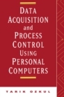 Data Acquisition and Process Control Using Personal Computers - eBook