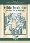 Cellular Manufacturing : One-Piece Flow for Workteams - eBook