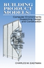 Building Product Models : Computer Environments, Supporting Design and Construction - eBook
