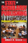 The State of Scholarly Publishing : Challenges and Opportunities - eBook