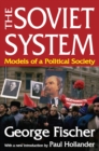 The Soviet System : Models of a Political Society - eBook