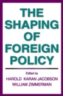 The Shaping of Foreign Policy - eBook
