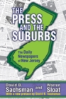 The Press and the Suburbs : The Daily Newspapers of New Jersey - eBook