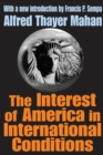 The Interest of America in International Conditions - eBook