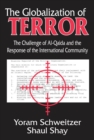 The Globalization of Terror : The Challenge of Al-Qaida and the Response of the International Community - eBook