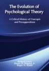 The Evolution of Psychological Theory : A Critical History of Concepts and Presuppositions - eBook