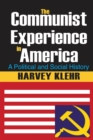 The Communist Experience in America : A Political and Social History - eBook
