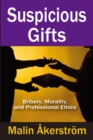 Suspicious Gifts : Bribery, Morality, and Professional Ethics - eBook