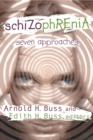Schizophrenia : Seven Approaches - eBook