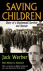 Saving Children : Diary of a Buchenwald Survivor and Rescuer - eBook