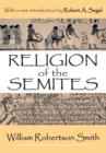 Religion of the Semites : The Fundamental Institutions - eBook