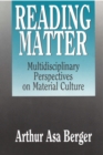 Reading Matter : Multidisciplinary Perspectives on Material Culture - eBook