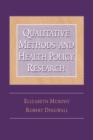Qualitative Methods and Health Policy Research - eBook