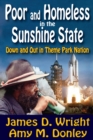 Poor and Homeless in the Sunshine State : Down and Out in Theme Park Nation - eBook