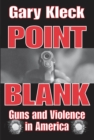 Point Blank : Guns and Violence in America - eBook