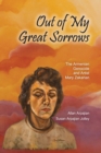 Out of My Great Sorrows : The Armenian Genocide and Artist Mary Zakarian - eBook