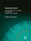 Opening Doors: Life and Work of Joseph Schumpeter : Volume 2, America - eBook