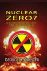 Nuclear Zero? : Lessons from the Last Time We Were There - eBook