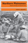 Northern Plainsmen : Adaptive Strategy and Agrarian Life - eBook