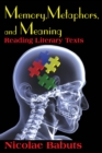 Memory, Metaphors, and Meaning : Reading Literary Texts - eBook