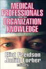 Medical Professionals and the Organization of Knowledge - eBook