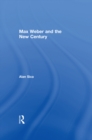 Max Weber and the New Century - eBook