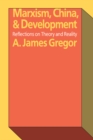 Marxism, China, and Development : Reflections on Theory and Reality - eBook