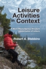 Leisure Activities in Context : A Micro-Macro/Agency-Structure Interpretation of Leisure - eBook