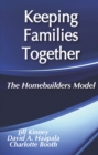Keeping Families Together : The Homebuilders Model - eBook