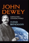 John Dewey : Science for a Changing World - eBook