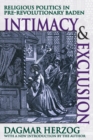 Intimacy and Exclusion : Religious Politics in Pre-revolutionary Baden - eBook