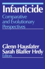 Infanticide : Comparative and Evolutionary Perspectives - eBook