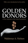 Golden Donors : A New Anatomy of the Great Foundations - eBook