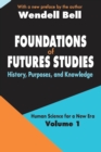 Foundations of Futures Studies : Volume 1: History, Purposes, and Knowledge - eBook