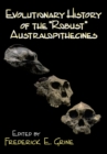 Evolutionary History of the Robust Australopithecines - eBook