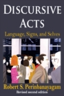 Discursive Acts : Language, Signs, and Selves - eBook