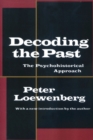 Decoding the Past : The Psychohistorical Approach - eBook