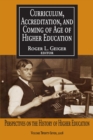 Curriculum, Accreditation and Coming of Age of Higher Education : Perspectives on the History of Higher Education - eBook