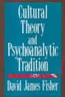 Cultural Theory and Psychoanalytic Tradition - eBook