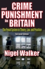 Crime and Punishment in Britain : The Penal System in Theory, Law, and Practice - eBook