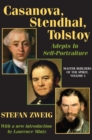 Casanova, Stendhal, Tolstoy: Adepts in Self-Portraiture : Volume 3, Master Builders of the Spirit - eBook