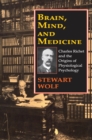Brain, Mind, and Medicine : Charles Richet and the Origins of Physiological Psychology - eBook