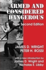Armed and Considered Dangerous : A Survey of Felons and Their Firearms - eBook