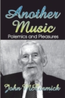 Another Music : Polemics and Pleasures - eBook