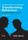 Transforming Behaviour : Pro-social Modelling in Practice - eBook