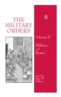 The Military Orders Volume V : Politics and Power - eBook