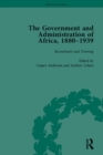The Government and Administration of Africa, 1880-1939 Vol 1 - eBook