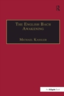 The English Bach Awakening : Knowledge of J.S. Bach and his Music in England, 1750-1830 - eBook