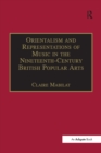 Orientalism and Representations of Music in the Nineteenth-Century British Popular Arts - eBook